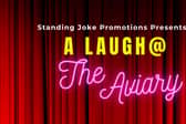 A Laugh @ The Aviary celebrates its firs anniversary on Thursday, June 27, from 8pm.