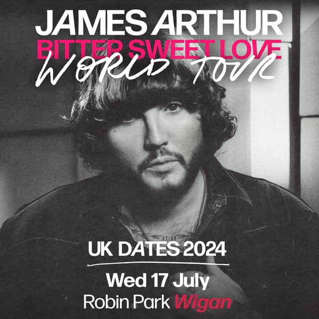 James Arthur's Bitter Sweet Love World Tour will play Wigan Robin Park on Wed, July 17, 2024