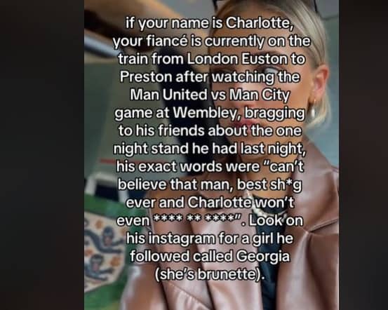 A TikTok influencer has called out a cheating fiancé bragging about his conquest to his mates on a train to Preston and has issued a message to his wife-to-be.