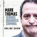 Chorley Little Theatre will reap 20 per cent of ticket sales from Mark Thomas's comedy livestream