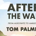 After the War: From Auschwitz to Ambleside