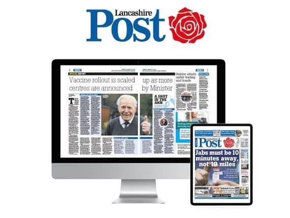 Subscribe and get the Lancashire Post digital edition