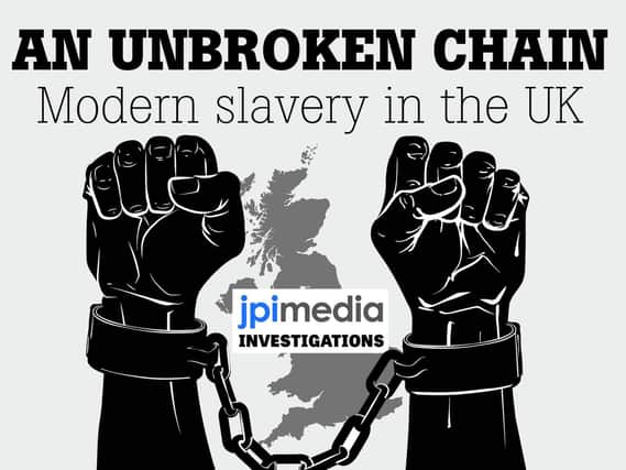 The JPIMedia Investigations team examined modern slavery in the UK
