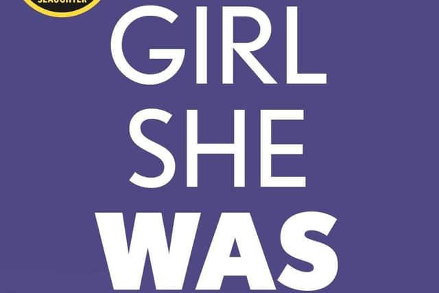 The Girl She Was by Alafair Burke