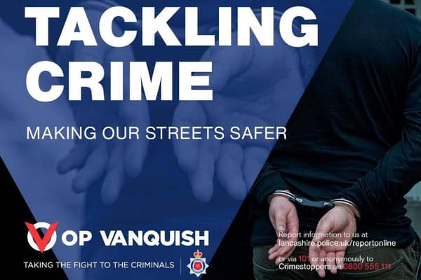Operation Vanquish was launched in a bid to help tackle crime.