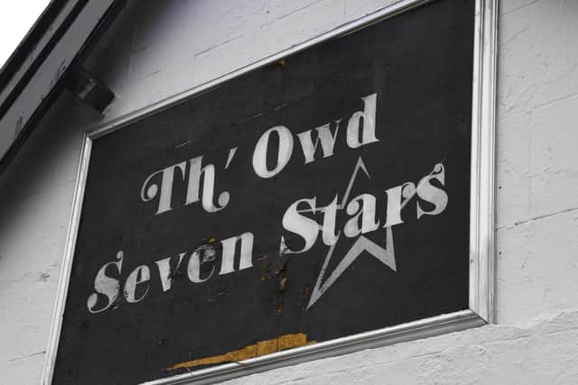 Th' Owd Seven Stars, as it was most recently known, lived up to its name - the building apparently dates back to 1686