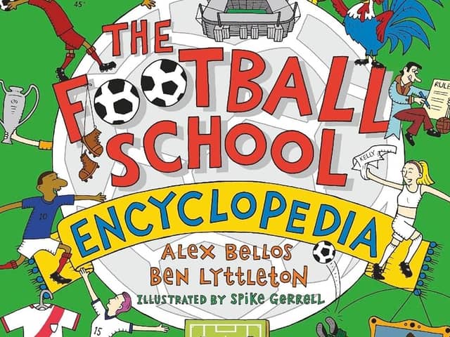 The Football School Encyclopedia by Alex Bellos, Ben Lyttleton and Spike Gerrell