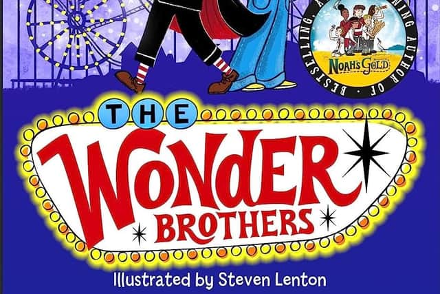 The Wonder Brothers by Frank Cottrell-Boyce and Steven Lenton