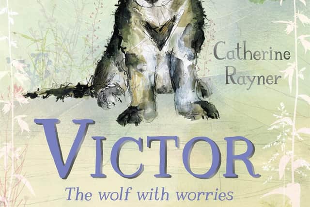Victor, the Wolf with Worries by Catherine Rayner