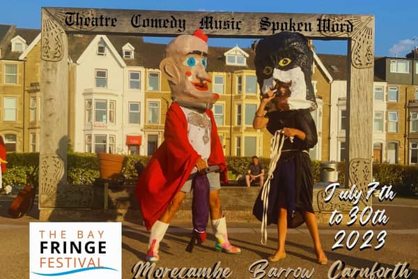 The Bay Fringe Festival is from July 7-30 in Morecambe, Carnforth and Barrow.