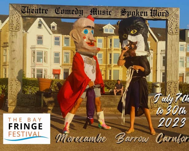 The Bay Fringe Festival is from July 7-30 in Morecambe, Carnforth and Barrow.