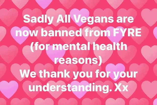 “Sadly all vegans are now banned from Fyre (for mental health reasons),” the post on the restaurant’s Facebook reads (Credit: Facebook/ Fyre)