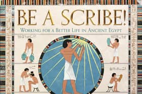 Be a Scribe!: Working for a Better Life in Ancient Egypt by Michael Hoffen, Christian Casey and Jen Thum