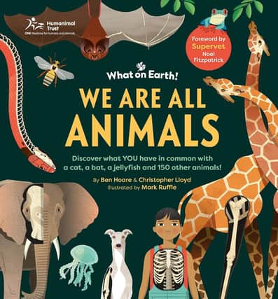 We are All Animals by Christopher Lloyd, Ben Hoare and Mark Ruffle