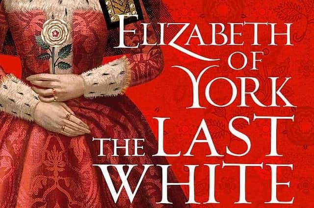 Elizabeth of York: The Last White Rose by Alison Weir