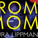 Prom Mom by Laura Lippman: powerful, probing tale of festering secrets, dangerous obsession and deadly desires