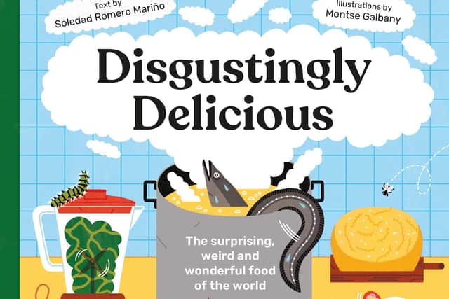 Disgustingly Delicious by Soledad Romero Mariño and Montse Galbany