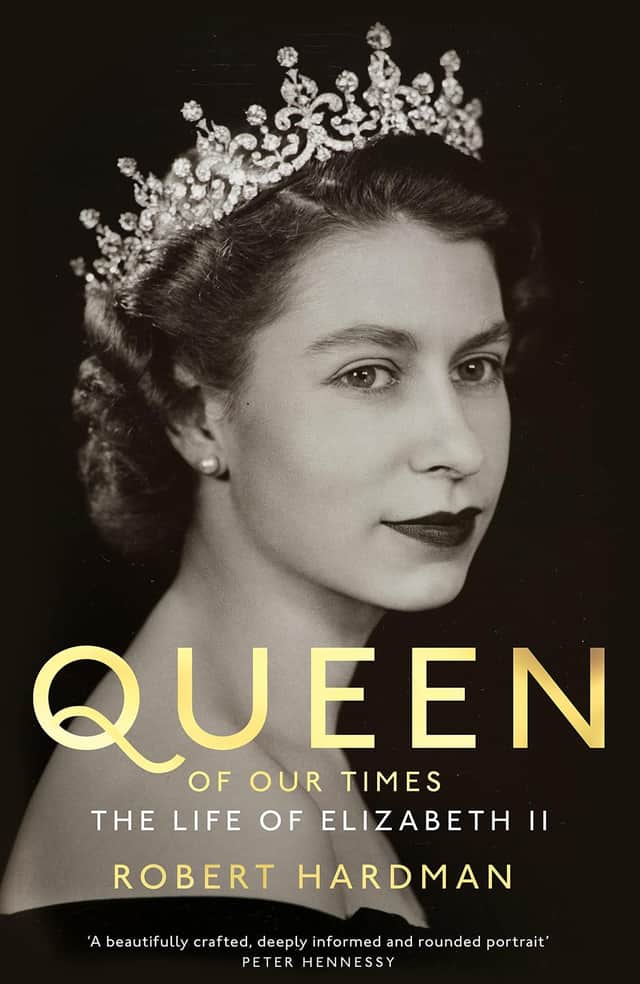 Queen of Our Times: The Life of Elizabeth II by Robert Hardman