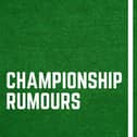 All the latest Championship transfer gossip from around the web!