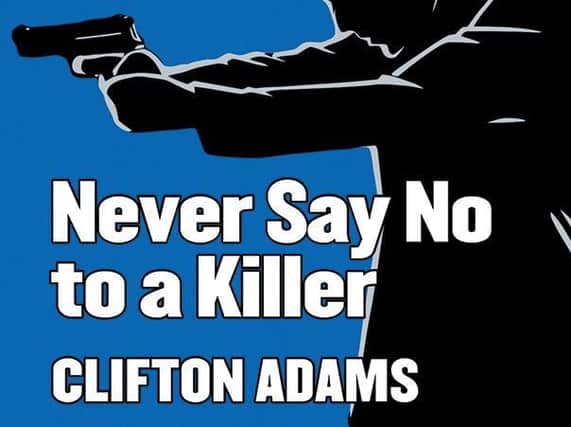 Never Say No to a Killer by Clifton Adams