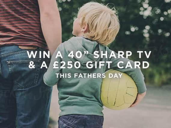 WIN a 40" Sharpe TV and a 250 gift card this Father's Day
