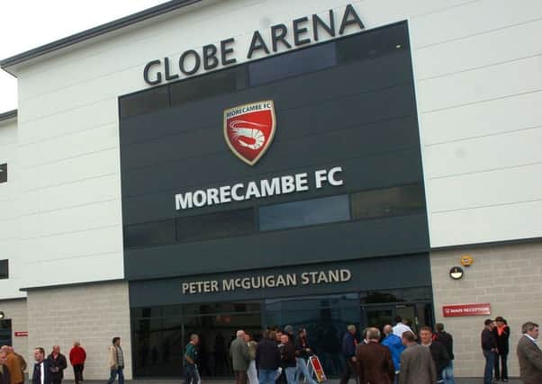 Morecambe FC's Globe Arena home