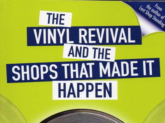 The Vinyl Revival and the Shops That Made it Happen by Graham Jones