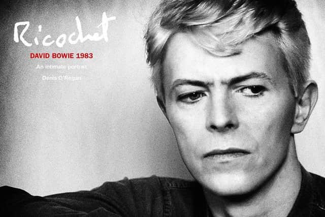 Ricochet: David Bowie 1983: An Intimate Portrait by Denis ORegan