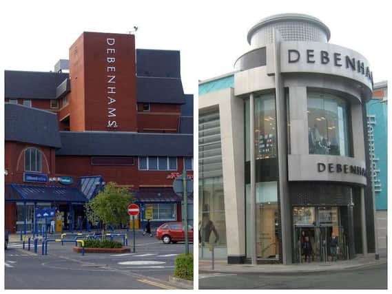 Debenhams has stores in the Fishergate Centre in Preston and Hounds Hill Blackpool