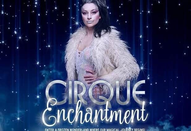 Burnley Mechanics is the venue for Cirque Enchantment