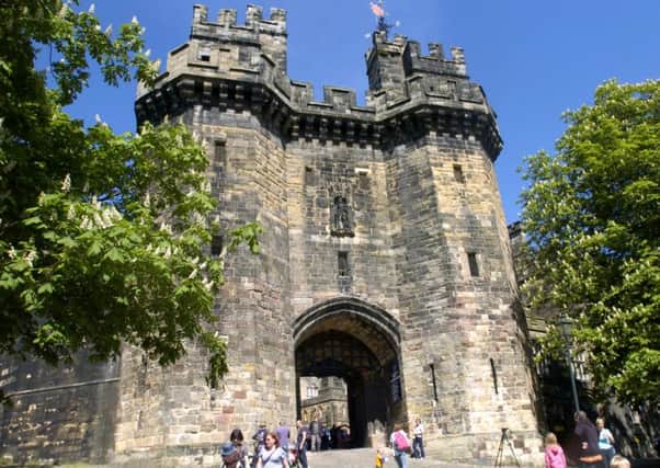 Lancaster Castle which is now open to the public.