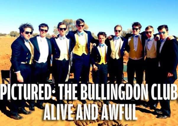The Bullingdon Club. Alive and Awful
