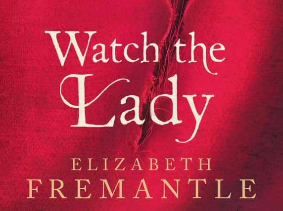 Watch the Lady byElizabeth Fremantle