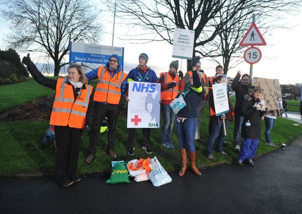 PICKET LINE: Doctors outside Royal Preston Hospital during a previous strike