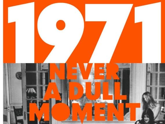 1971  Never a Dull Moment: Rocks Golden Year byDavid Hepworth