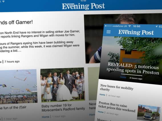 Download the Lancashire Evening Post app it'scompletely free!