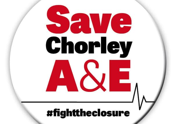 SAVE CHORLEY A&E  #fighttheclosure