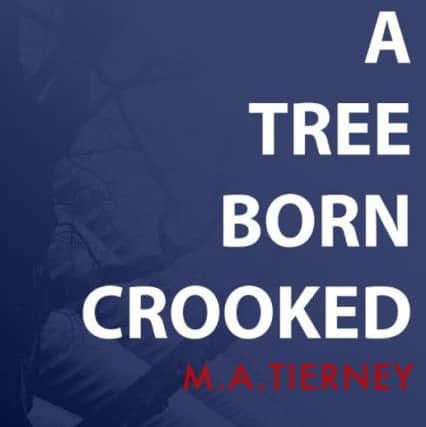 Book A Tree Born Crooked by Preston-born author Mark Tierney