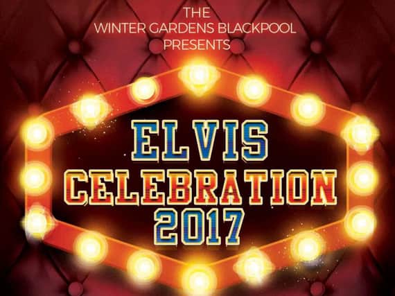 The Winter Gardens stages last minute Elvis Celebration 2017