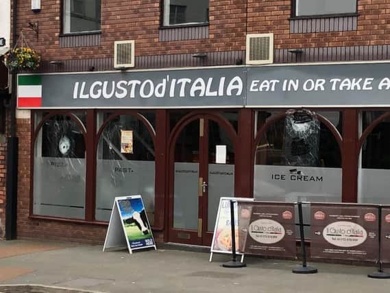 Windows smashed at the popular Italian eaterie